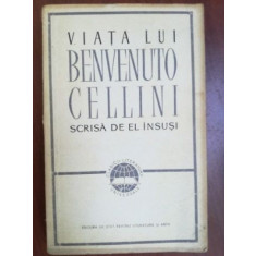 Viata lui Benvenuto Cellini scrisa de el insusi