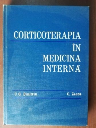 Corticoterapia in medicina interna- C. G. Dimitriu, C. Zeana