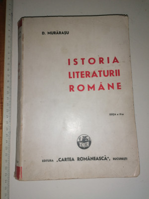 CARTE VECHE - ISTORIA LITERATURII ROMANE - D MURARASU - 1942 foto