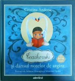 Cristina Andone - Ceaikovski si dansul notelor de argint