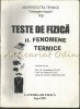 Teste Fizica. Fenomene Termice II - Constantin Cotae, Rodica Neagu. Iasi 1999. Catedra Fizica. 204 pagini