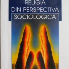 Religia din perspectiva sociologica – Bryan Wilson (cateva sublinieri)