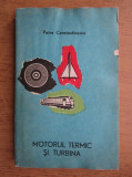 Petre Constantinescu - Motorul termic și turbina