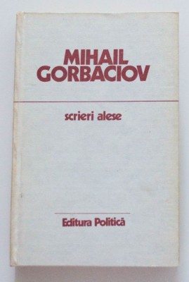 Mihail Gorbaciov - Scrieri alese (1985-1986) foto
