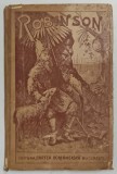 ROBINSON CRUSOE de DANIEL DE FOE , traducere de RADU R. ROSETTI , 1914