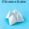 O Lo Uno O Lo Otro / Either