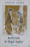 Medicină: Medicinist &icirc;n T&acirc;rgul Ieșilor - Adrian Aldea, Semne 1997, Carte Medicină Rom&acirc;nă, 140 pagini