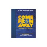 Come from Away: Welcome to the Rock: An Inside Look at the Hit Musical