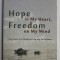 HOPE IN MY HEART , FREEDOM ON MY MIND , FOUR YEARS AS A REFUGEE ON THE WAY TO GERMANY by ZEKARIAS KEBRAEB , ANII &#039;2000