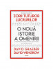 Zorii tuturor lucrurilor. O noua istorie a omenirii - David Graeber, David Wengrow