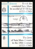 Evreii din comitatul Satu Mare in secolul al XVIII-lea/ Anton E. Dorner