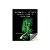 Biological Physics Student Edition Energy, Information, Life