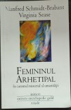 Femininul arhetipal in curentul misterial al umanitatii/Manfred Schmidt-Brabant