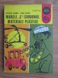 Victor Laiber - Marele C-Carbonul, materiale plastice