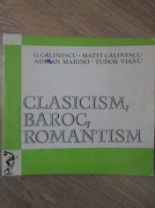 CLASICISM, BAROC, ROMANTISM-G. CALINESCU, M. CALINESCU, A. MARINO, T. VIANU-263421 foto