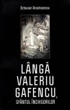 Octavian Anastasescu langa Valeriu Gafencu sfintii inchisorilor carte religioasa Areopag