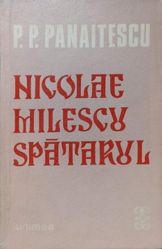 NICOLAE MILESCU SPATARUL-P.P. PANAITESCU-224368