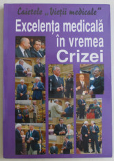 CAIETELE VIETII MEDICALE , EXCELENTA MEDICALA IN VREMEA CRIZEI , 2010 foto