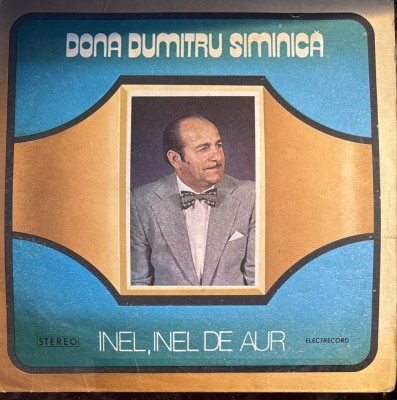 DONA DUMITRU SIMINICA,,INEL,INEL DE AUR&amp;quot;/VINIL ELECTRECORD ST-EPE 01633/ FOLOSIT foto