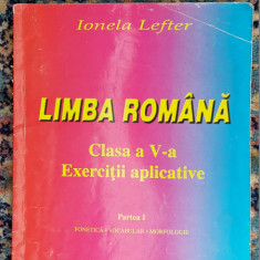 LIMBA ROMANA CLASA A V A EXERCITII APLICATIVE PARTEA I FONETICA VOCABULAR MORFO