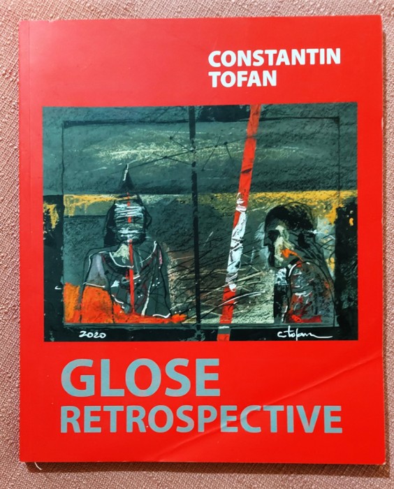 Glose retrospective. Album de pictura Constantin Tofan - Aparut: Bacau, 2023
