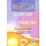 GEOMETRIE SI TRIGONOMETRIE, EXERCITII SI PROBLEME PENTRU ELEVII CLASELOR DE LICEU-C.P. NICOLESCU, I.V. MAFT-358518