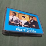 CASETA AUDIO FRATII GROZA -LAUDATI PE DOMNUL VOL X RARITATE!!!!ORIGINALA