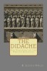 The Didache: The Teaching of the Twelve Apostles