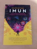 Philipp Dettmer - Imun. O calatorie in profunzimea sistemului care ne tine in viata