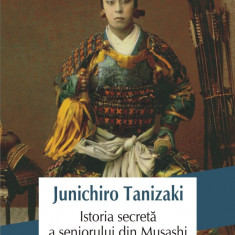 Istoria secreta a seniorului din Musashi | Junichiro Tanizaki