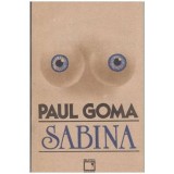 Paul Goma - Sabina - roman - 104468