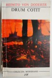 Drum cotit - Heimito von Doderer - Roman, beletristica