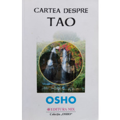 Cartea Despre Tao - Osho ,555462