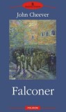 Falconer - John Cheever (Carte Beletristica, Stare Buna/Foarte Buna)