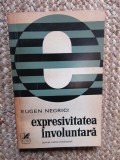 Expresivitatea Involuntara - Eugen Negrici