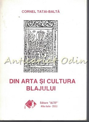 Din Arta Si Cultura Blajului - Cornel Tatai-Balta