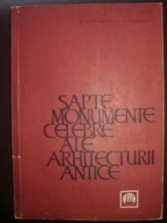 Sapte monumente celebre ale arhitecturii antice G.Chitulescu,T.Chitulesc