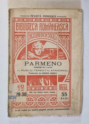 PARMENO - COMEDIE IN 5 ACTE de PUBLIU TERENTIU AFRICANUL , traducere de GEORGE COSBUC , 1908 foto