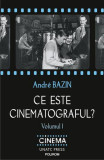 Ce este cinematograful? (Vol. 1) - Paperback brosat - Andr&eacute; Bazin - Polirom