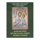 Rugaciuni pentru izbavirea de vraji, farmece, blesteme si vrajmasi