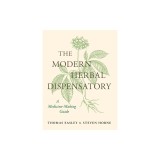 The Modern Herbal Dispensatory: A Medicine-Making Guide