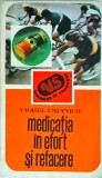 Carte Ghid Viorel Cataniciu: Medicatia in Efort si Refacere - Sanatate, Nutritie, Performanta &amp; Recuperare Sportiva. Sport-Turism 1983.