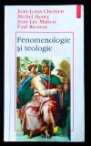 Chretien, Henry, Marion, Ricoeur, Fenomenologie si teologie (Polirom, 1996), foarte buna