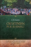 Crestinism pur si simplu carte de C.S. Lewis carte anticariat stare buna