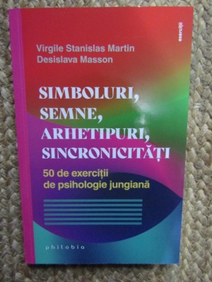 Simboluri, semne, arhetipuri, sincronicitati - Virgile Stanislas Martin, Desislava Masson foto