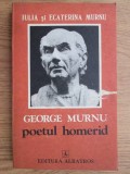 Iulia si Ecaterina Murnu - George Murnu, poetul homerid