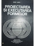 Simion Buzila - Proiectarea si executarea formelor (Editia: 1976)