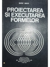 Simion Buzila - Proiectarea si executarea formelor (Editia: 1976) foto