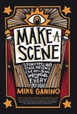 Make a Scene: Storytelling, Stage Presence, and the Art of Being Unforgettable in Every Spotlight