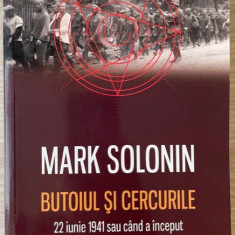 Butoiul si cercurile. 22 iunie 1941 - Mark Solonin